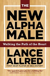 the New Alpha Male: Walking Path of Heart
