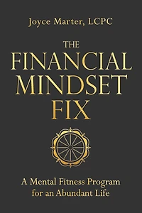The Financial Mindset Fix: A Mental Fitness Program for an Abundant Life