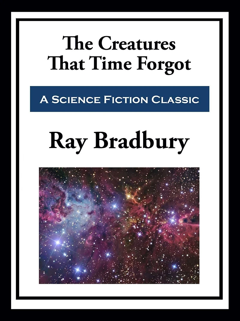The Creatures That Time Forgot