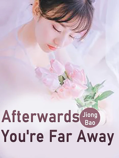 Afterwards, You're Far Away: Volume 1