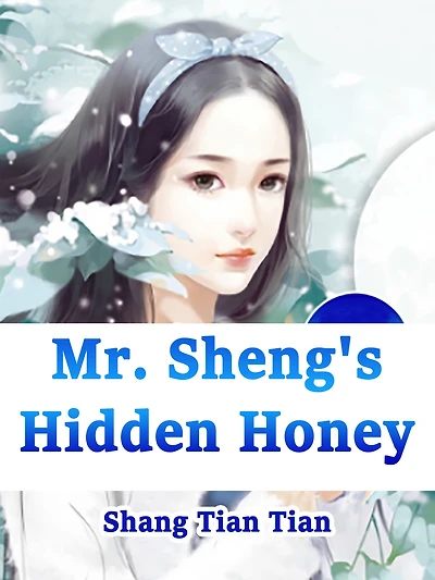 Mr. Sheng's Hidden Honey: Volume