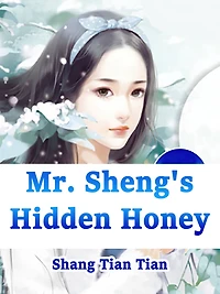 Mr. Sheng's Hidden Honey: Volume