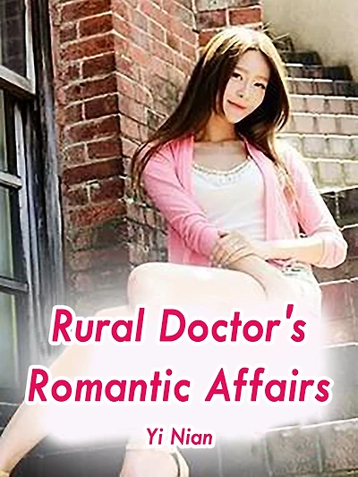 Rural Doctor's Romantic Affairs: Volume