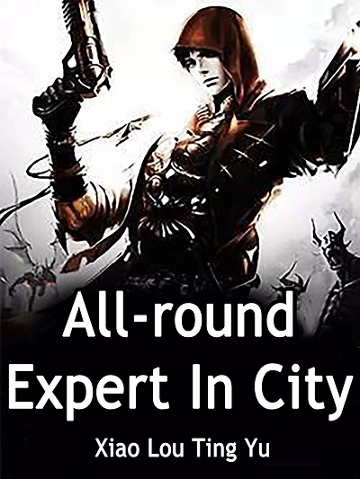 All-round Expert In City: Volume 5