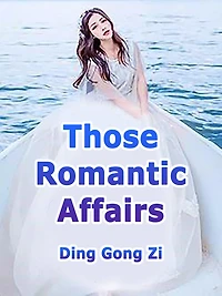 Those Romantic Affairs: Volume