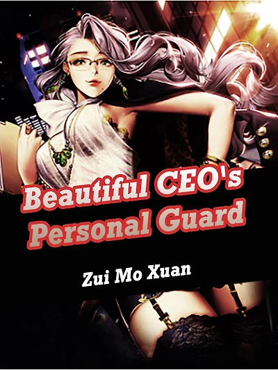 Beautiful CEO's Personal Guard: Volume