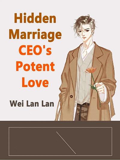 Hidden Marriage CEO's Potent Love: Volume 5