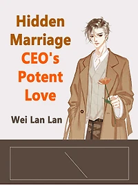 Hidden Marriage CEO's Potent Love: Volume 5