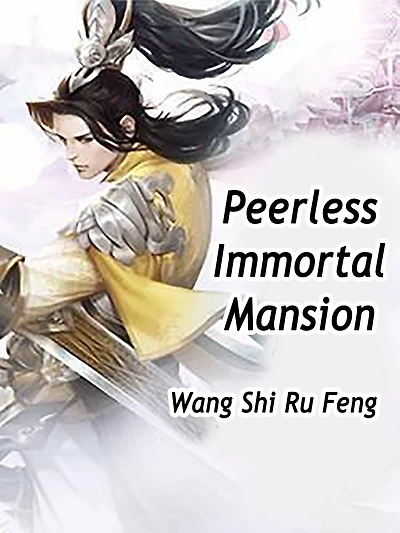 Peerless Immortal Mansion: Volume