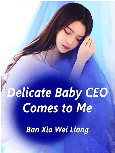 Delicate Baby: CEO Comes to Me: Volume 5
