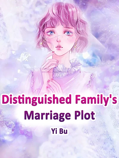 Distinguished Family's Marriage Plot: Volume