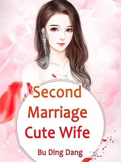 Second Marriage Cute Wife: Volume 5