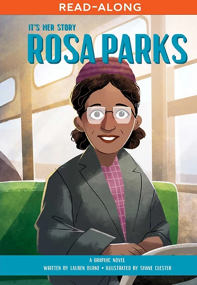 It's Her Story Rosa Parks: A Graphic Novel