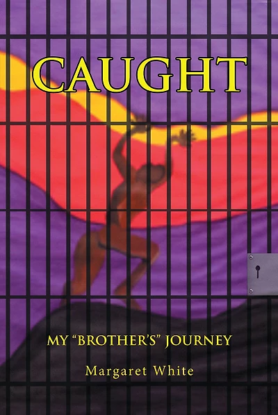 Caught: My "Brother's" Journey
