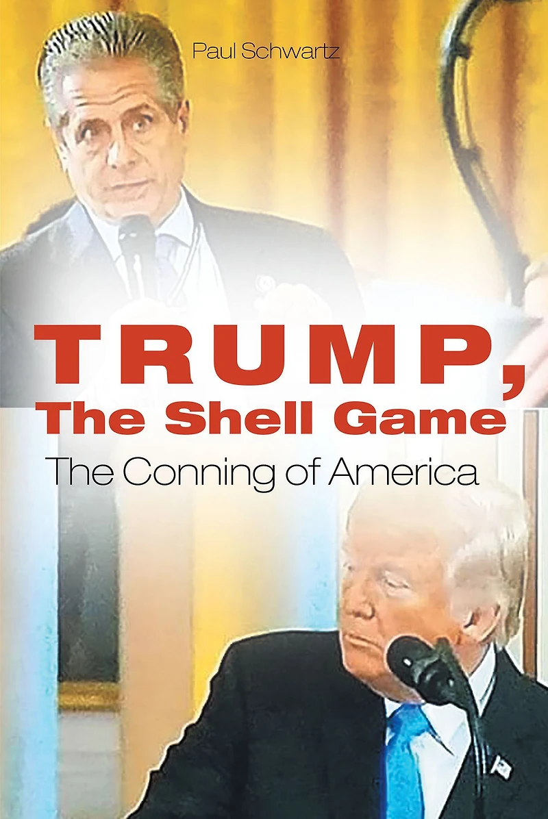 Trump, The Shell Game: Conning of America