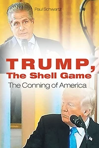 Trump, The Shell Game: Conning of America