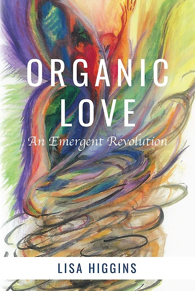 Organic Love: An Emergent Revolution