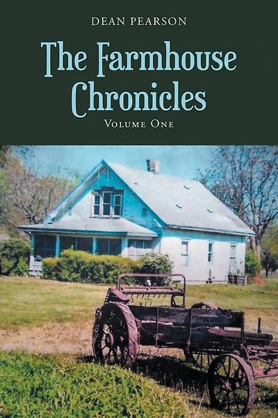 The Farmhouse Chronicles: Volume 1