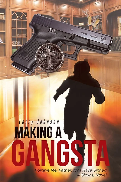 Making A Gangsta: Forgive Me, Father, for I Have Sinned Slow L Novel