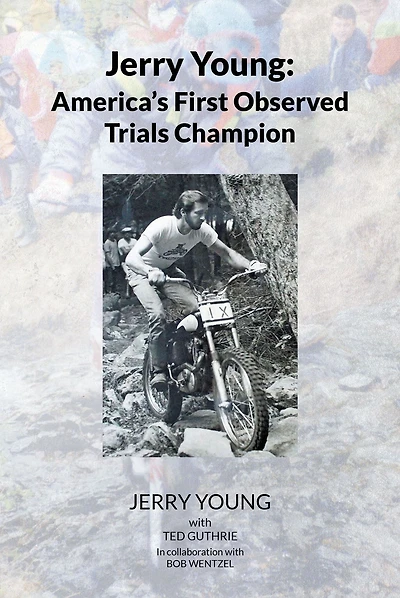 Jerry Young: America's First Observed Trials Champion