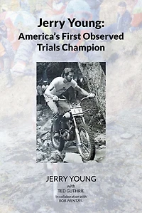Jerry Young: America's First Observed Trials Champion