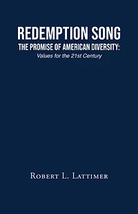 Redemption Song The Promise of American Diversity: Values for the 21st Century