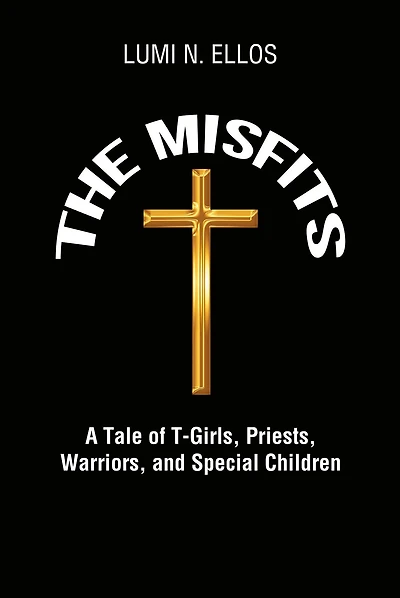 The Misfits: A Tale of T-Girls, Priests, Warriors, and Special Children (Prequel)