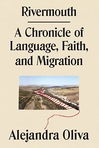 Rivermouth: A Chronicle of Language, Faith, and Migration