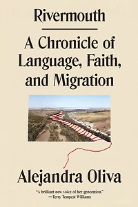 Rivermouth: A Chronicle of Language, Faith, and Migration