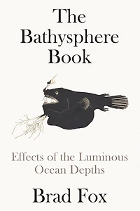 the Bathysphere Book: Effects of Luminous Ocean Depths