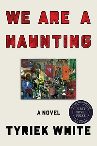 We Are A Haunting: Novel