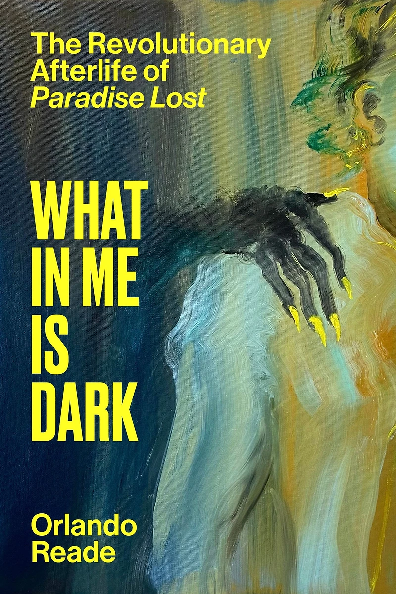 What Me Is Dark: The Revolutionary Afterlife of Paradise Lost