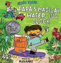 Papá's Magical Water-Jug Clock