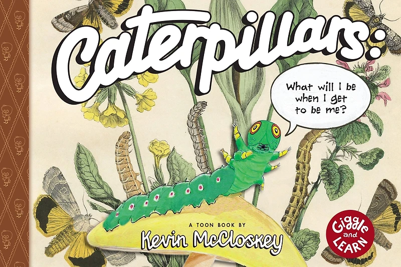 Caterpillars: What Will I be When Get to Me?: TOON Level 1