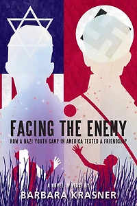 Facing the Enemy: How a Nazi Youth Camp America Tested Friendship