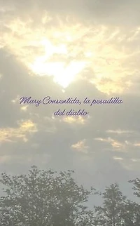 Mary Consentida, la pesadilla del diablo