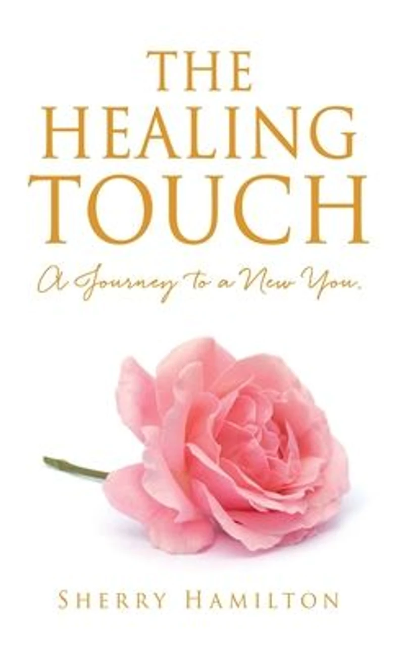The Healing Touch: a Journey to New You.