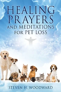 HEALING PRAYERS and MEDITATIONS for PET LOSS