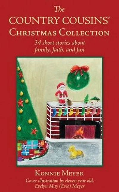 The Country Cousin's Christmas Collection: 34 Short Stories About Family, Faith, and Fun