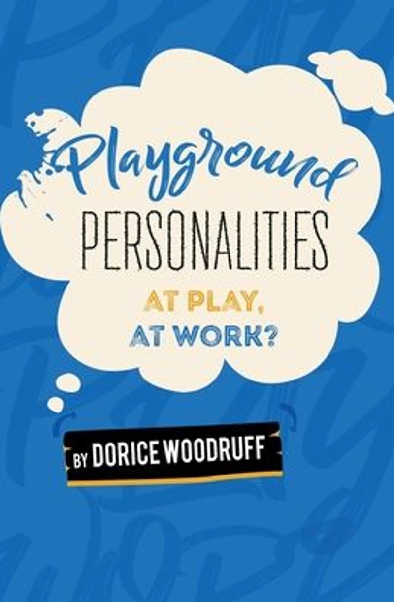 Playground Personalities: At Play, Work?