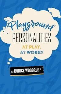 Playground Personalities: At Play, Work?