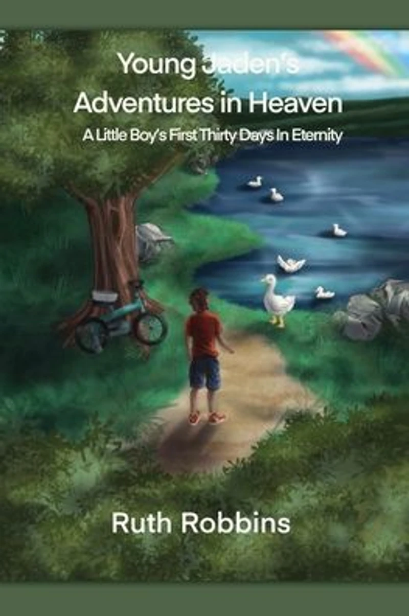 Young Jaden's Adventures Heaven: A Little Boy's First Thirty Days Eternity