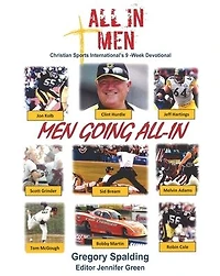 All-In Men Going All-In: Christian Sports International's 9 -Week Devotional
