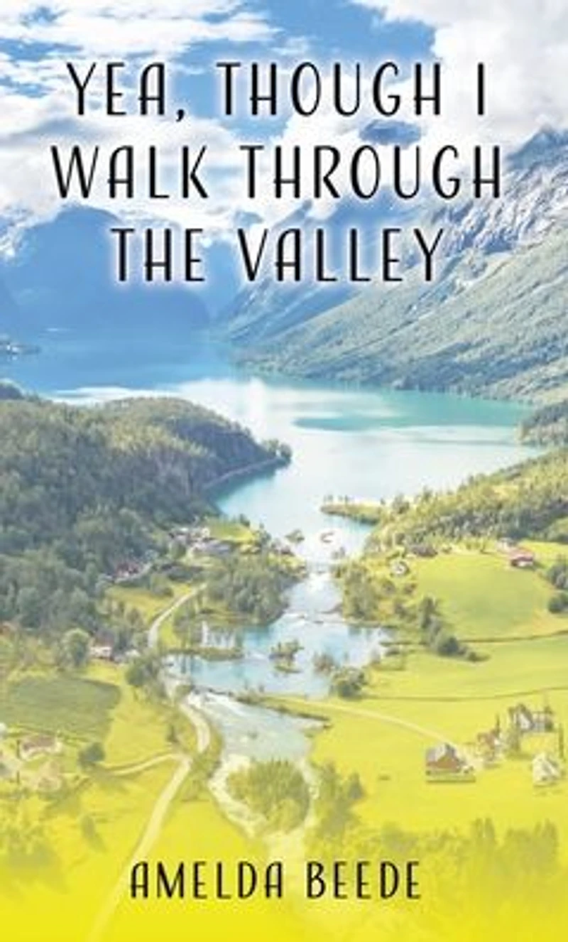 Yea, Though I Walk Through the Valley