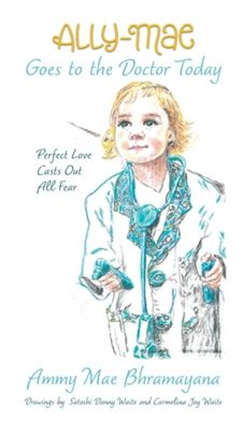 Ally-Mae Goes to the Doctor Today: Perfect Love Casts Out All Fear