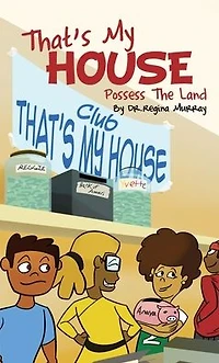 That's My House: Possess The Land