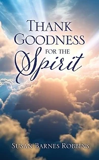 Thank Goodness for the Spirit