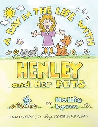 A DAY THE LIFE WITH HENLEY and Her PETS
