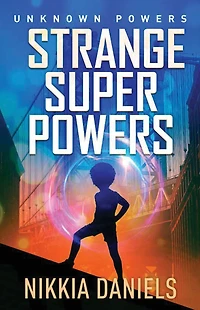 Strange Super Powers: Unknown Powers
