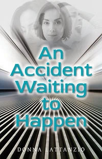 An Accident Waiting to Happen: a gripping, psychological thriller with shocking twist